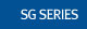 SG SERIES